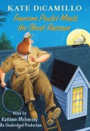 Francine Poulet Meets the Ghost Raccoon: Tales from Deckawoo Drive, Volume 2