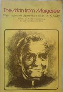 The Man from Margaree Writings and Speeches of M.M. Coady, Educator, Reformer, Priest
