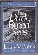The Dark Broad Sea: Memoirs of a Sailor (With Many Voices Vol I)