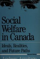 Social Welfare in Canada Ideals, Realities, and Future Paths