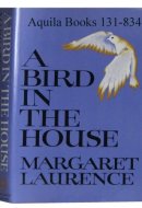 A Bird in the House Stories