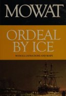 Ordeal by Ice The Search for the Northwest Passage