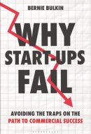 Why Start-Ups Fail Avoiding the Traps on the Path to Commercial Success
