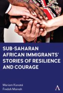 Sub-Saharan African Immigrants’ Stories of Resilience and Courage