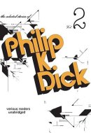 The Selected Stories of Philip K. Dick: Volume 2 (Library)