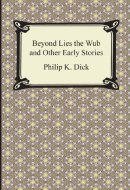 Beyond Lies the Wub and Other Early Stories