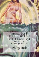 Wicked Sci-Fi Pulp -- the Real Stuff From 1954 Anthology of Vintage Sci-Fi