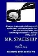 Mr. Spaceship Memo Book Series #19 -- a Thrilling SF Story from the Master of the Unexpected