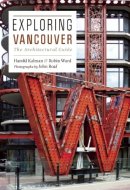 Exploring Vancouver The Architectural Guide