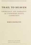 Trail to Heaven Knowledge and Narrative in a Northern Native Community