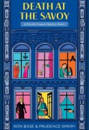 Death at the Savoy A Priscilla Tempest Mystery, Book 1