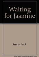 Waiting for Jasmine