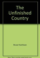 The Unfinished Country To Canada with Love and Some Misgivings