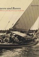 Racers and Rovers 100 Years of the Royal Vancouver Yacht Club