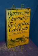 Barkerville, Quesnel & the Cariboo Gold Rush