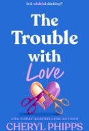 The Trouble with Love