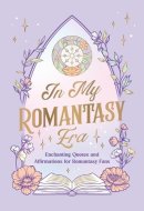 In My Romantasy Era Enchanting Quotes and Bookish Affirmations for Romantasy Fans