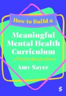 How to Build a Meaningful Mental Health Curriculum - A Practical Guide for Schools