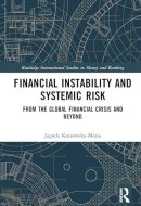 Financial Instability and Systemic Risk: From the Global Financial Crisis and Beyond (Routledge International Studies in Money and Banking)