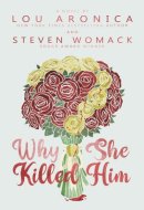 Why She Killed Him A Novel