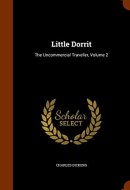 Little Dorrit The Uncommercial Traveller, Volume 2