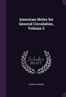 American Notes for General Circulation, Volume 2