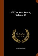 All The Year Round, Volume 25