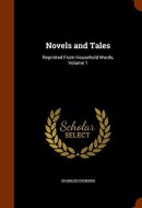 Novels and Tales Reprinted From Household Words, Volume 1