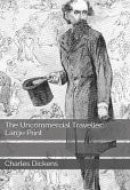 The Uncommercial Traveller Large Print