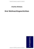 Drei Weihnachtsgeschichten