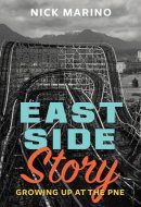 East Side Story Growing Up at the PNE