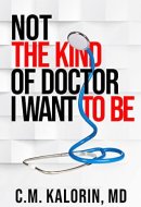 Not the Kind of Doctor I Want to Be