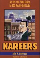 Kareers An Off-the-Wall Guide to 100 Really Odd Jobs