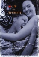 Hot & Bothered 2 Short Short Fiction on Lesbian Desire