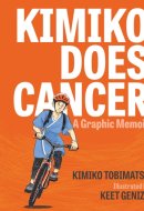 Kimiko Does Cancer A Graphic Memoir