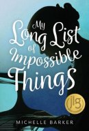 My Long List of Impossible Things