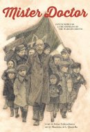 Mister Doctor Janusz Korczak & the Orphans of the Warsaw Ghetto
