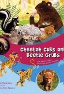Cheetah Cubs and Beetle Grubs The Wacky Ways We Name Young Animals