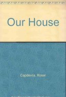 Our House