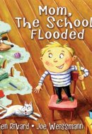 Mom, the School Flooded