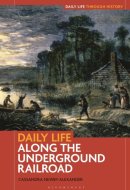 Daily Life Along the Underground Railroad