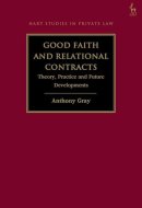 Good Faith and Relational Contracts, Volume 1 Theory, Practice and Future Developments