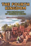 The Fourth Kingdom The Personality of American Power