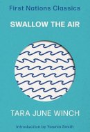 Swallow the Air First Nations Classics