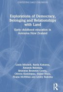 Explorations of Democracy, Belonging and Relationships with Land: Early childhood education in Aotearoa New Zealand (Contesting Early Childhood)