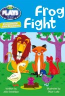 Frog Fight A Play