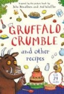 Gruffalo Crumble and Other Recipes The Gruffalo Cookbook