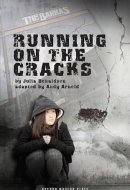 Running on the Cracks