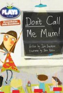 Julia Donaldson Plays Green/1B Don't Call Me Mum 6-pack (BUG CLUB)