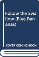 Follow the Swallow